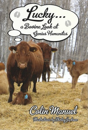 Lucky a Bovine Look at Genius Humanitas