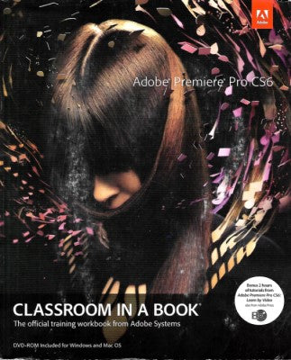 Adobe Premiere Pro CS6 Classroom in a Book