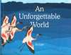An Unforgettable World