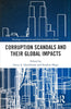 Corruption Scandals and their Global Impacts