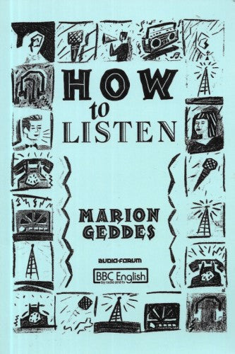 How to Listen: An Intermediate Course in Listening Skills