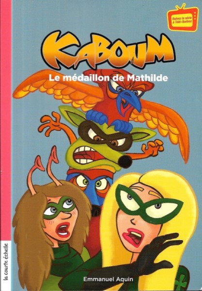 Kaboum le Medaillon de Mathilde Serie les Sentinelles 8