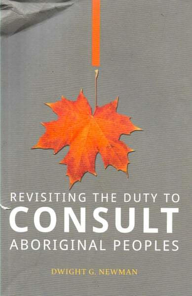 Revisiting the Duty to Consult Aboriginal Peoples