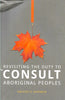 Revisiting the Duty to Consult Aboriginal Peoples