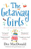 The Getaway Girls: A hilarious feel good summer read about second chances