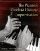 The Pianist's Guide to Historic Improvisation