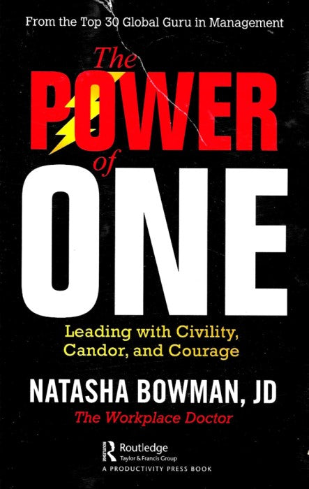 The Power of One : Leading with Civility, Candor, and Courage