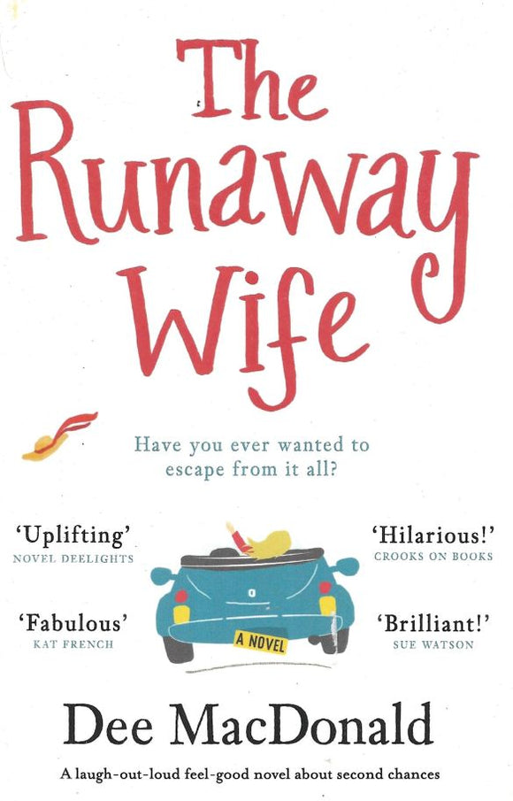 The Runaway Wife: A laugh out loud feel good novel about second chances