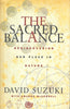 The Sacred Balance: Rediscovering Our Place in Nature