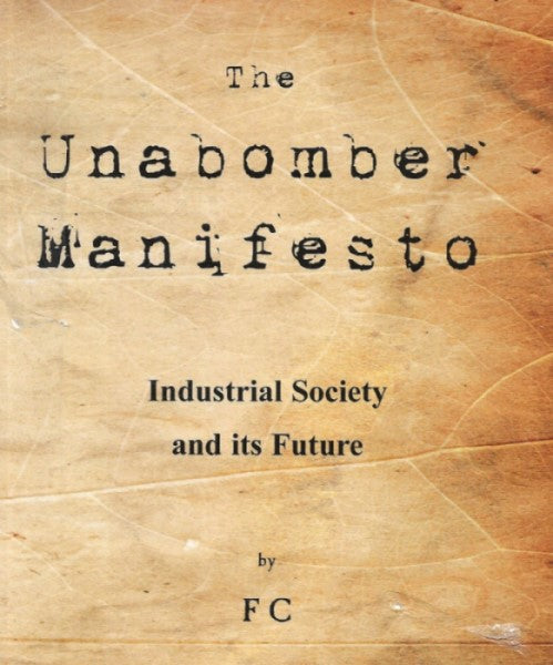 The Unabomber Manifesto: Industrial Society and Its Future – Near New Express