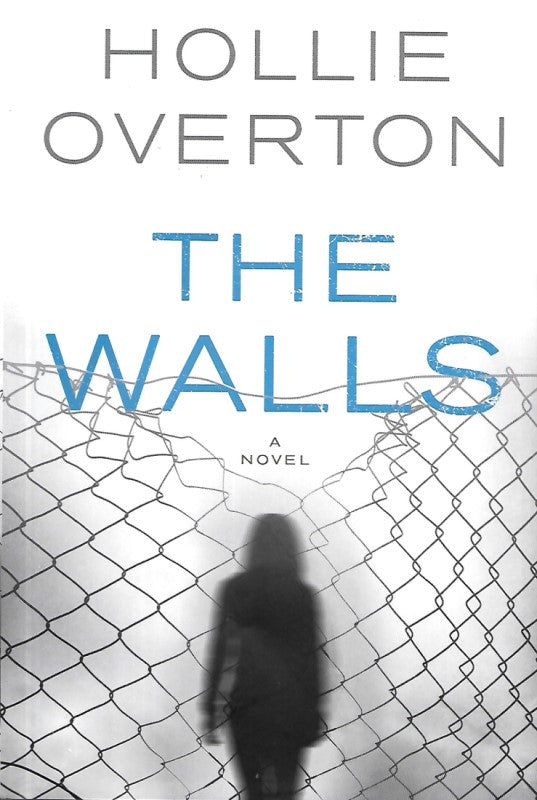 The Walls: A Novel