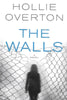 The Walls: A Novel