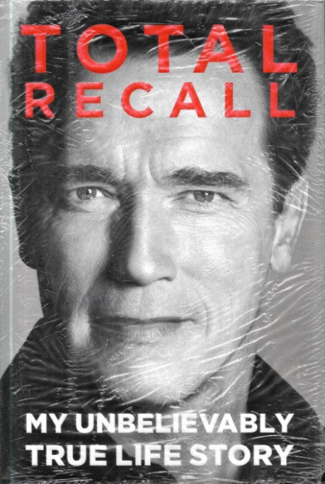 Total Recall: My Unbelievably True Life Story