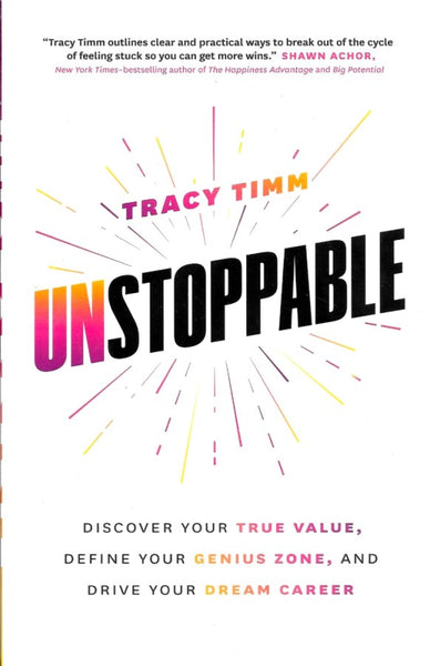 Unstoppable: Discover Your True Value - Tracy Timm