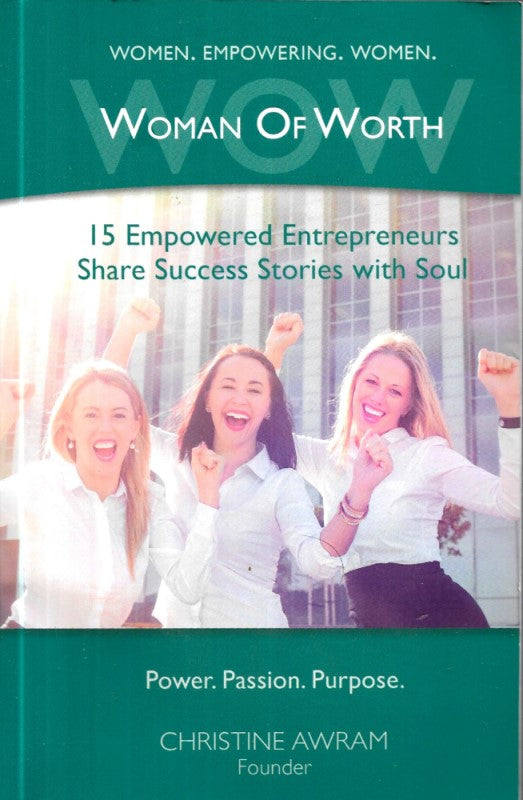 Wow Woman of Worth: 15 Empowered Entrepreneurs Share Success Stories with Soul