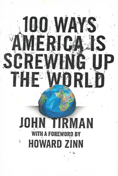 100 Ways America Is Screwing Up the World