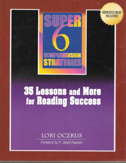Super Six Comprehension Strategies: 35 Lessons and More for Reading Success