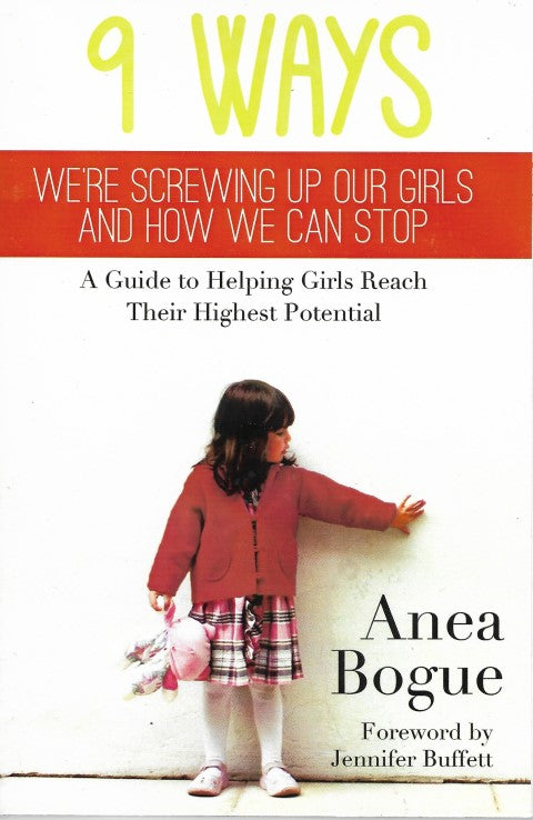 9 Ways We're Screwing Up Our Girls and How We Can Stop - Front