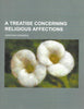 A Treatise Concerning Religious Affections