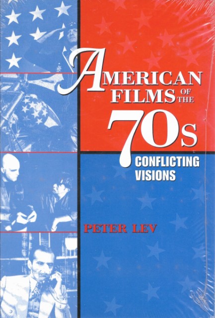 American Films of the 70s: Conflicting Visions