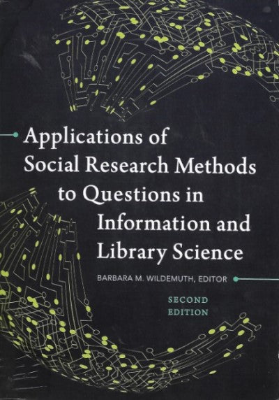 Applications of Social Research Methods to Questions in Information and Library Science - Fr