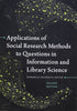 Applications of Social Research Methods to Questions in Information and Library Science - Fr