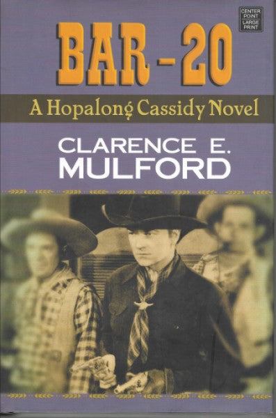 Bar-20, A Hopalong Cassidy Novel (Western Complete Series)
