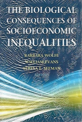 Biological Consequences of Socioeconomic Inequalities