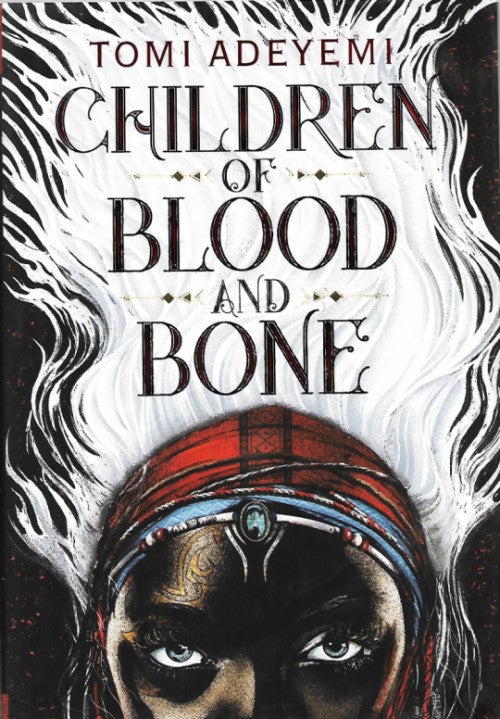 Children of Blood and Bone (The Orisha Legacy)