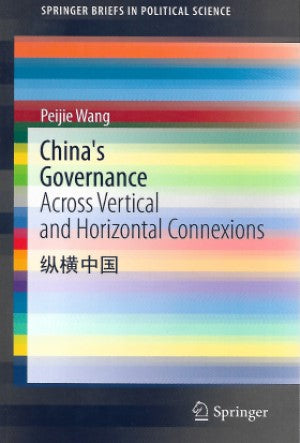 China's Governance Across Vertical and Horizontal Connexions