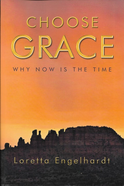 Choose Grace Why Now is the Time - Front cover