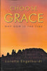 Choose Grace Why Now is the Time - Front cover