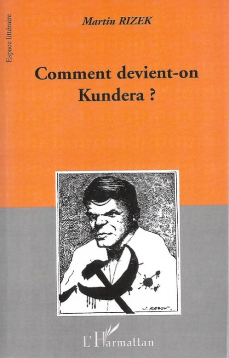 Comment devient-on Kundera?