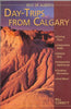 Best of Alberta: Day-Trips from Calgary (2nd Edition)