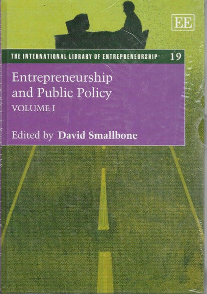 Entrepreneurs and Public Policy (The International Library of Entreneurship) Volume 1&2