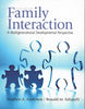 Family Interaction: A Multigenerational Developmental Perspective, 5th Edition