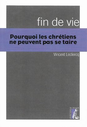 Fin de vie : Pourquoi les chr? tiens ne peuvent pas se taire