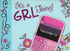 It's a Grl Thing: Txts 4 Her <3 (Life's Little Book of Wisdom)