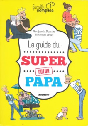 Le guide du super futur papa