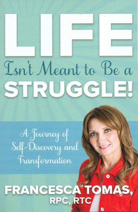 Life Isn't Meant to Be a Struggle! - Front cover