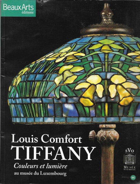 Louis Comfort Tiffany  Couleurs et lumiÃ re au musÃ e du Luxembourg - Front