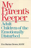 My Parent's Keeper Adult Children of the Emotionally Disturbed - Front