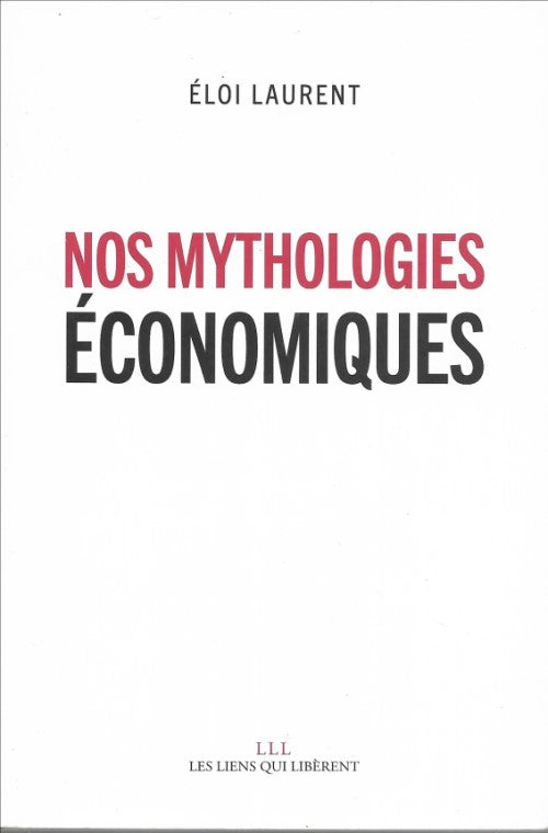 Nos Mythologies Économiques