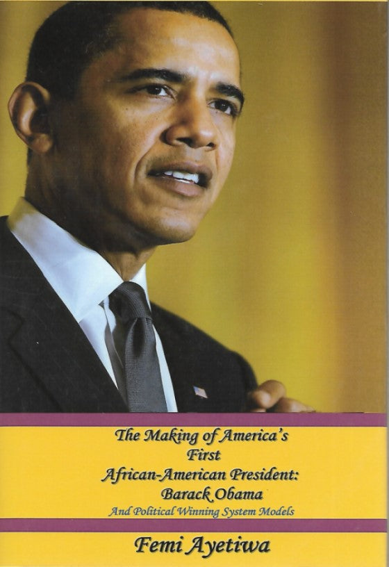 The Making of America's First African American President: Barack Obama