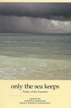 Only the Sea Keeps: Poetry of the Tsunami