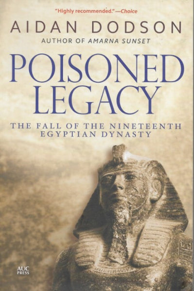 Poisoned Legacy: The Fall of the Nineteenth Egyptian Dynasty
