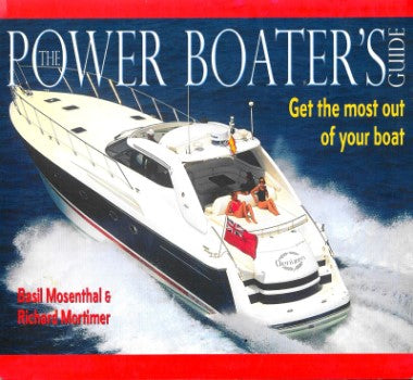 Power Boater's Guide: Get the most out of your boat
