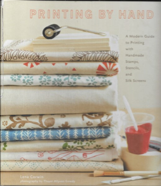Printing by Hand: A Modern Guide to Printing with Handmade Stamps
