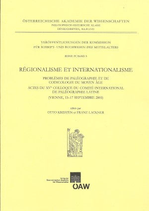 Regionalisme et Internationalisme Problemes de Paleographie et de Codicologie du Moyen Age