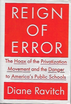 Reign of Error: The Hoax of the Privatization